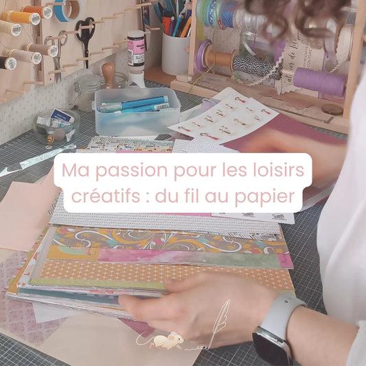 ARTICLE DE BLOG Ma passion pour les loisirs créatifs