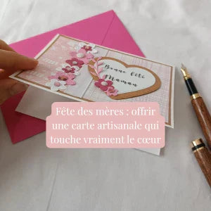 Image de l'article de blog fête des mères - offrir une carte artisanale qui touche vraiment le coeur de l'atelier de lili la souris