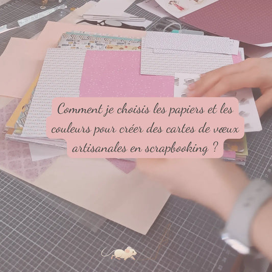 Comment je choisis les papiers et les couleurs pour créer des cartes de vœux artisanales en scrapbooking – L’Atelier de Lili la souris