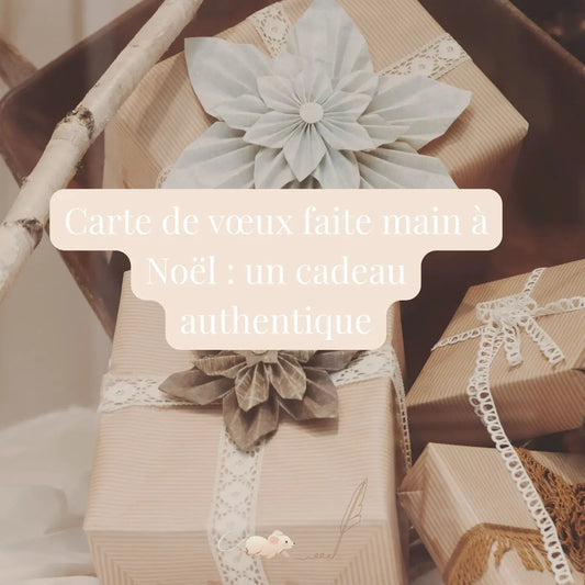 Carte de vœux faite main à Noël : un cadeau authentique