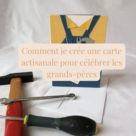 Carte fête des grands-pères artisanale réalisée en scrapbooking dans l’atelier de L’Atelier de Lili la souris