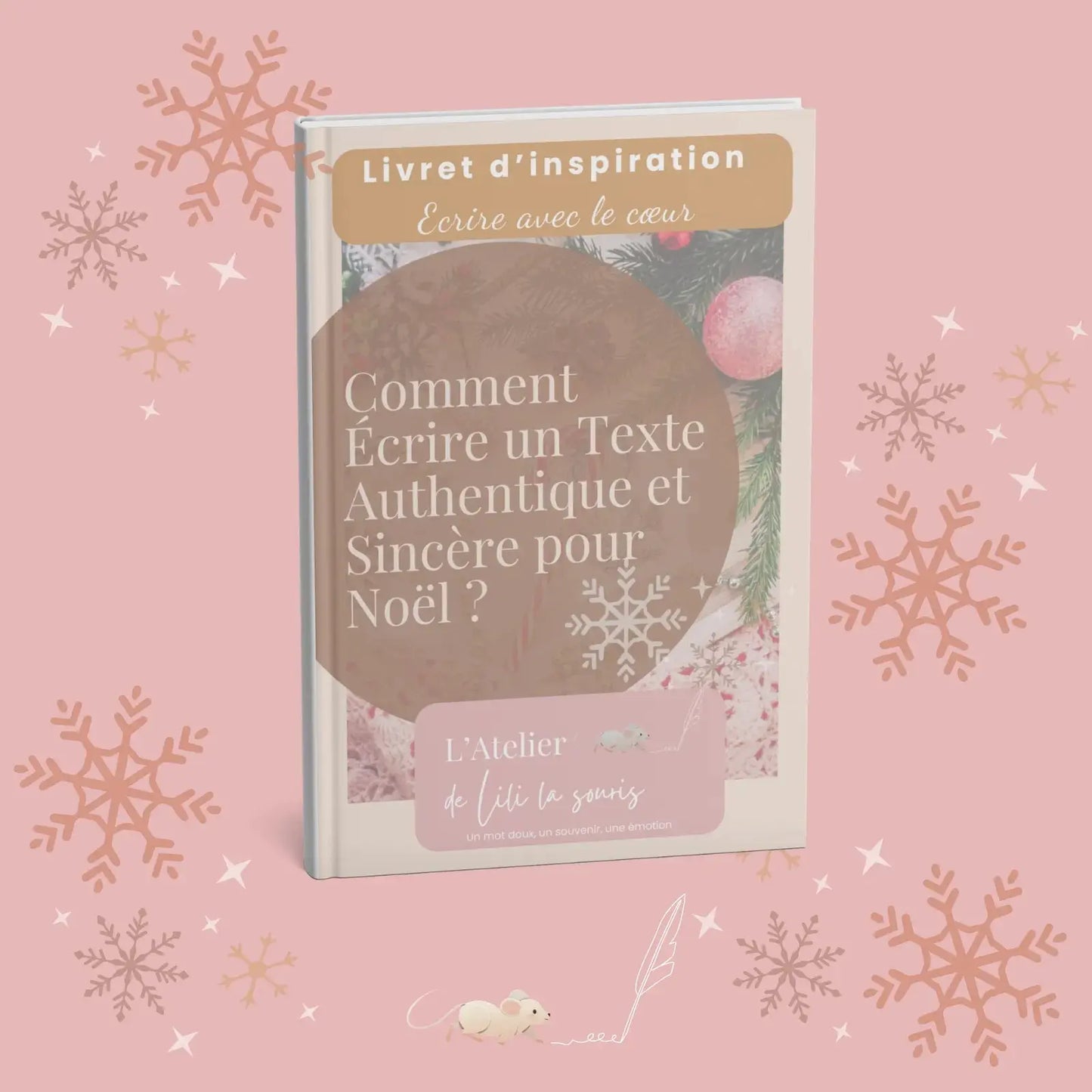 Livret d'inspiration GRATUIT - Comment Écrire un Texte Authentique et Sincère pour Noël de L'ATELIER DE LILI LA SOURIS - à télécharger