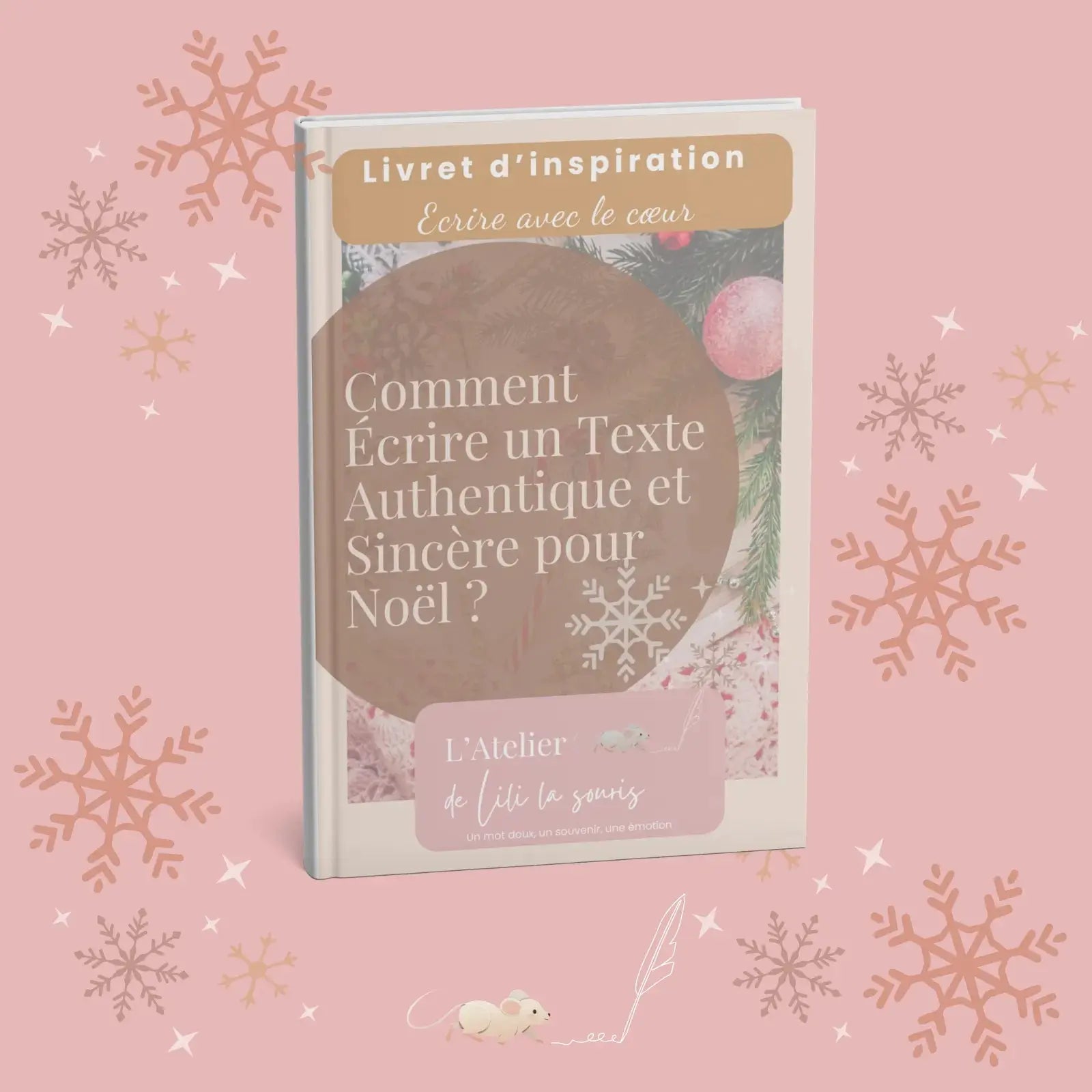Livret d'inspiration GRATUIT - Comment Écrire un Texte Authentique et Sincère pour Noël de L'ATELIER DE LILI LA SOURIS - à télécharger